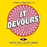 It Devours! by Joseph Fink It Devours! by Joseph Fink