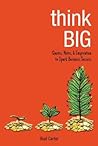 Think Big: Quotes...