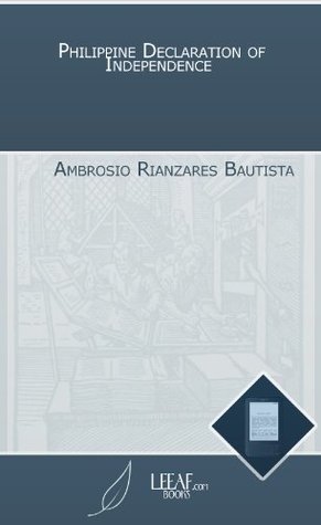 Philippine Declaration of Independence (Kindle Edition)