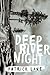 Deep River Night by Patrick Lane