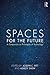 Spaces for the Future: A Companion to Philosophy of Technology