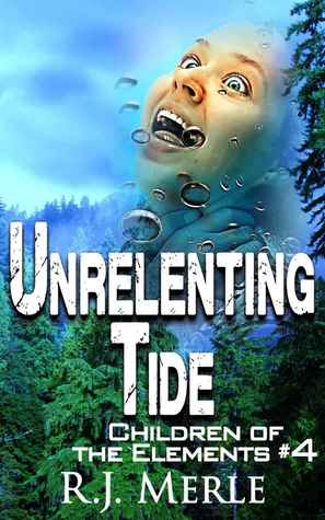 Unrelenting Tide (Children of the Elements, #4)