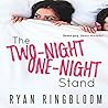 The Two-Night One-Night Stand by Ryan Ringbloom