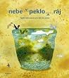 Nebe peklo ráj: T...