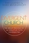 Divergent Church: The Bright Promise of Alternative Faith Communities