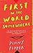 First in the World Somewhere by Penny Pepper