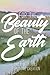 For the Beauty of the Earth...
