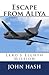 Escape from Aliya by John L. Hash
