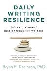 Daily Writing Resilience by Bryan Robinson