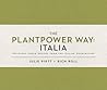 The Plantpower Way: Italia: Delicious Vegan Recipes from the Italian Countryside: A Cookbook