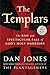 The Templars: The Rise and Spectacular Fall of God's Holy Warriors