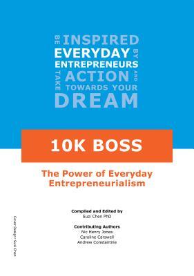10k Boss: The Power of Everyday Entrepreneurialism