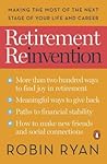 Retirement Reinvention: Make Your Next Act Your Best Act