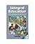 Integral Education - A Foundation For The Future Hb by Partho Integral Education - A Foundation For The Future Hb by Partho