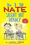 Big Nate: Silent But Deadly (Volume 18)