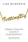 Getting by: Estates, Class and Culture in Austerity Britain