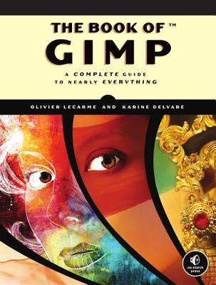 The Book of Gimp: A Complete Guide to Nearly Everything (Paperback)