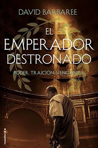 Portada de El emperador destronado, de David Barbaree