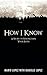How I Know: A Story to Strengthen Your Faith