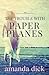 The Trouble with Paper Planes