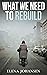 What We Need to Rebuild (Wh...