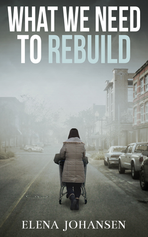What We Need to Rebuild (What We Need, #3)