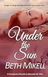 Under the Sun: A Companion Novella to Beneath Her Skin