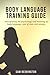 Body Language Training Guid...