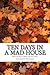 Ten Days in a Mad-House