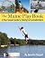 The Maine Play Book: A Four-season Guide to Family Fun and Adventure