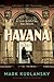 Havana: A Subtropical Delirium