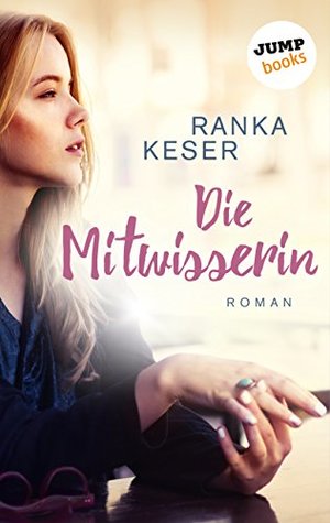 Die Mitwisserin (Kindle Edition)