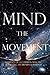 Mind the Movement: Journey of a common man to achieving awareness & wisdom