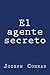 El agente secreto (Spanish Edition)