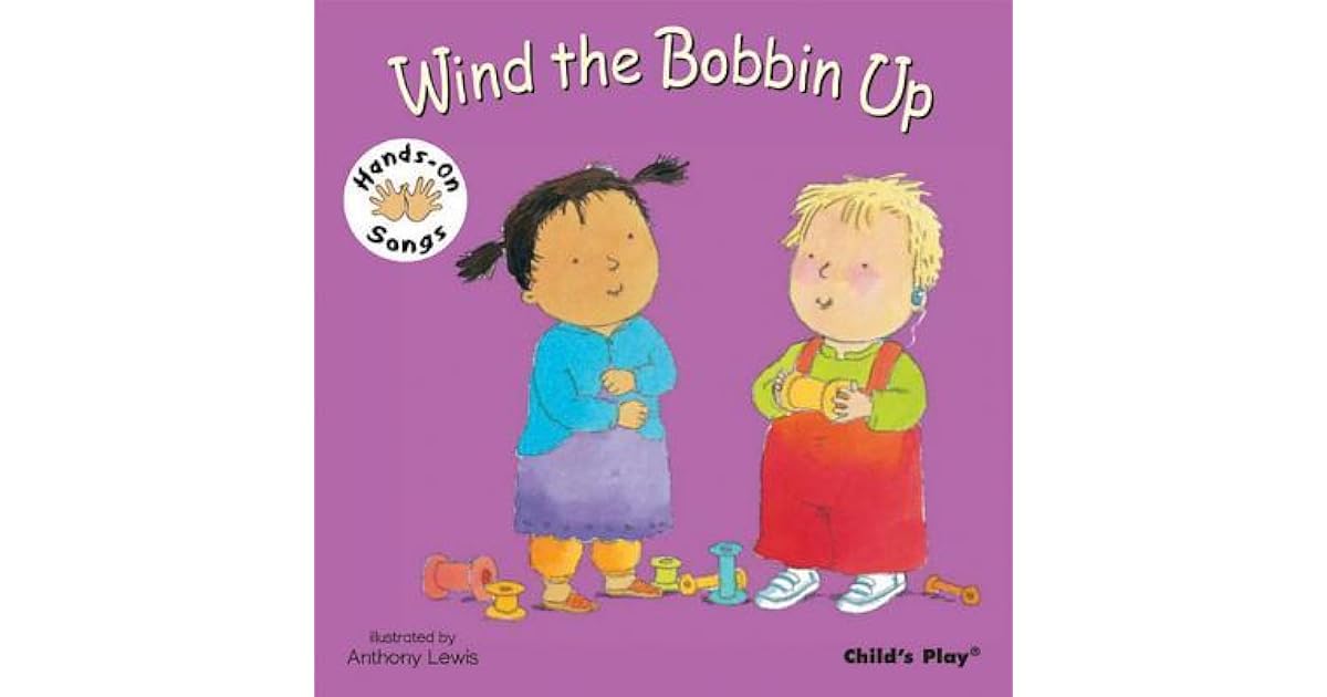 Wind The Bobbin Up (Hands On