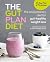 The Gut Plan Diet: The revolutionary diet for gut-healthy weight loss