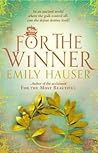 For the Winner by Emily Hauser