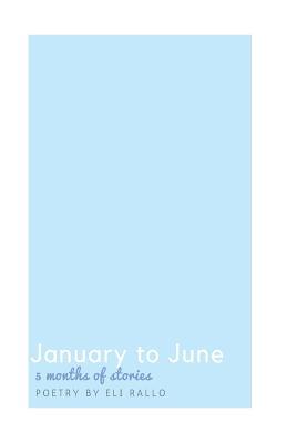 January to June: Five Months of Stories