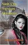 Nash y los registros Akáshicos (Spanish Edition) Nash y los registros Akáshicos