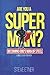 Are You A Super Man? by Steve Etner