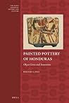 Painted Pottery of Honduras: Object Lives and Itineraries