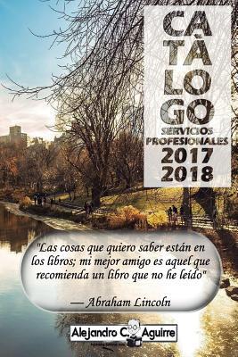 Catalogo de servicios profesionales: Alejandro C. Aguirre (1) (Volume 1) (Spanish Edition)