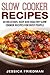 Slow Cooker Recipes: 60 Del...