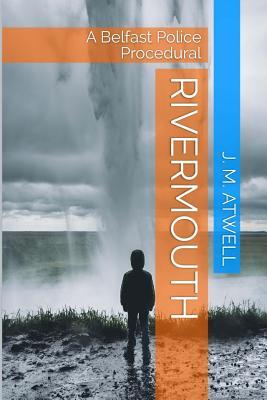 Rivermouth: A Belfast Police Procedural (Di Christine Knight Books)