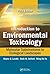 Introduction to Environmental Toxicology: Molecular Substructures to Ecological Landscapes, Fifth Edition