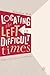 Locating the Left in Difficult Times: Framing a Political Discourse for the Present