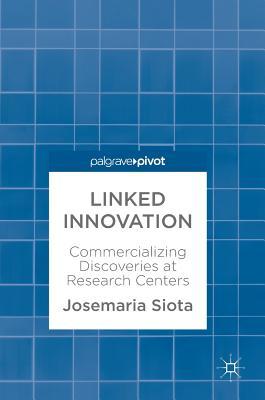 Linked Innovation: Commercializing Discoveries at Research Centers