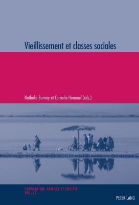 Vieillissement et classes sociales (Population, Famille et Société / Population, Family, and Society) (French Edition)