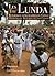 The Lunda: Democratic Republic of the Congo