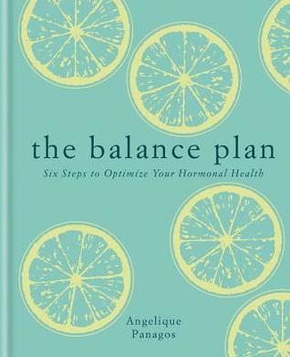 The Balance Plan: Six Steps to Optimize Your Hormonal Health (Hardcover)